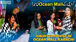 Haunted House At Ocean Mall Karachi  Hello Karachi  Discover Pakistan [upl. by Edmunda]