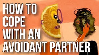 How to Cope With an Avoidant Partner [upl. by Lauraine]