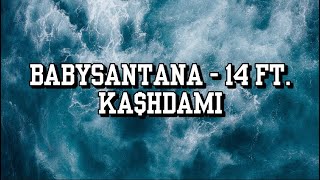 BabySantana  14 ft Kahdami Lyrics [upl. by Felic391]