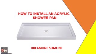 HOW TO INSTALL A SHOWER BASE DREAMLINE [upl. by Idalina453]