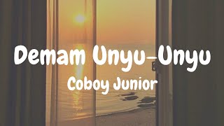 Coboy Junior  Demam UnyuUnyu Lirik [upl. by Garrett]