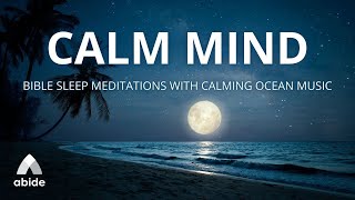 Christian Sleep Meditations  Ocean Music for a Calm Mind amp Relief From Overthinking amp Anxiety [upl. by Wilmott]