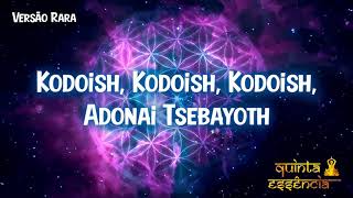 Kodoish Adonai Tsebayoth Versão Rara [upl. by Teillo]