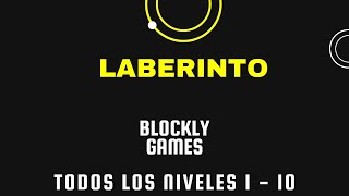 Blockly Games laberinto todos los niveles 1  10 [upl. by Ayekat695]