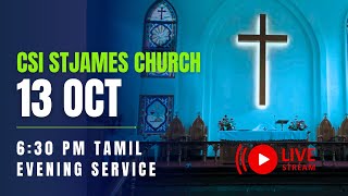 13102024  630 AM TAMIL EVENING SERVICE  CSI ST JAMES CHURCH AYANAVARAM [upl. by Eak]