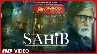 Sahib Video Song  Bhoothnath Returns  Amitabh Bachchan Parth Bhalerao [upl. by Worra]