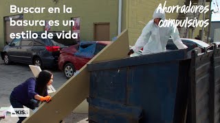 Rebuscar en la basura es un estilo de vida  Ahorradores compulsivos [upl. by Cirde]