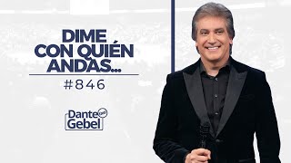 Dante Gebel 846  Dime con quién andas [upl. by Hultin]