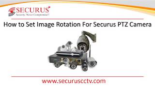 SECURUS CCTV  How to Solve Inverted Image Issue in IP PTZ Camera [upl. by Hepsibah874]