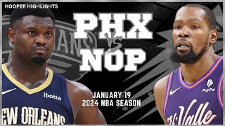 Phoenix Suns vs New Orleans Pelicans Full Game Highlights  Jan 19  2024 NBA Season [upl. by Gusella]