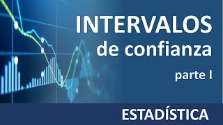 Estadística estimación por intervalos de confianza  parte 1 [upl. by Lucias324]