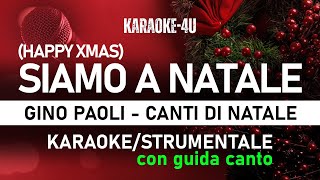 Siamo a Natale  Gino Paoli  Canti di Natale karaokestrumentaletestolyrics con GUIDA CANTO [upl. by Alliuqet]