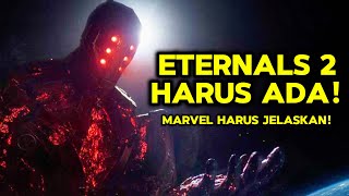 ETERNALS 2 HARUS ADA UNTUK SELAMATKAN CERITA MCU [upl. by Kurtis]