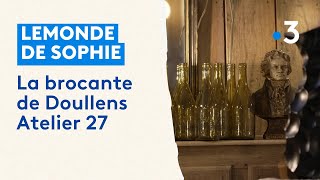 Le monde de Sophie  la brocante de Doullens Atelier 27 [upl. by Sairtemed]