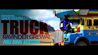 Sade Kehra Chalde Truck  Ravinder Grewal  Full Dhol Version  Punjabi Song  Tedi Pag Records [upl. by Aphrodite98]