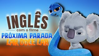 Inglês com Filmes  Próxima Parada Lar Doce Lar l Inglês Australiano Prática de Listening [upl. by Ahsinel60]