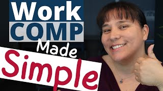 Understanding Workers Compensation California Work Comp Basics Explained Work Comp Made Simple [upl. by Hannasus358]