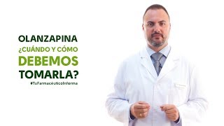 Olanzapina cuándo y cómo debemos tomarla Tu Farmacéutico Informa [upl. by Portia]