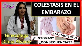 COLESTASIS EN EL EMBARAZO POR GINECOLOGA DIANA ALVAREZ [upl. by Clance806]