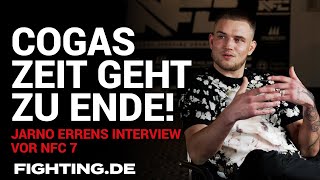 Gegner will MAX COGA vom Thron KICKEN  Jarno Errens Interview  NFC 7  Fighting [upl. by Arianna]