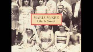 Maria McKee  Life is Sweet Audio Only [upl. by Colas]