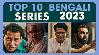 TOP 10 BENGALI WEB SERIES 2023 [upl. by Poucher]