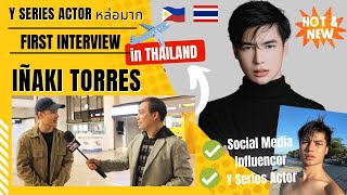 EXCLUSIVE IÑAKI TORRES  FIRST INTERVIEW IN THAILAND นักแสดงหล่อมาก Y Series [upl. by Annavaig]