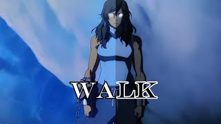 AVATAR The Legend of Korra AMV  Walk [upl. by Frans]