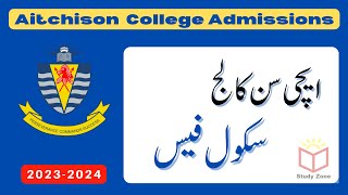 ایچی سن کالج کی فیس 2023  2024 Aitchison College Fee Explained in Urdu [upl. by Risan]