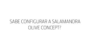 Como configurar a salamandra Olive Concept [upl. by Yssak]