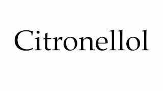 How to Pronounce Citronellol [upl. by Barbour]