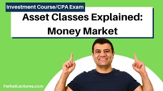 Fixed Income Money Market Asset Classes Explained  Essentials of Investments  CFA Exam [upl. by Noah249]