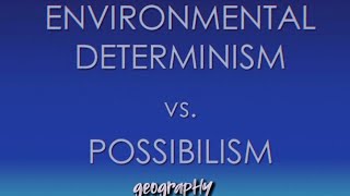 Possibilism vs Determinismgeography [upl. by Nylyaj302]