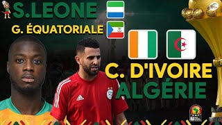 COTE DIVOIRE vs ALGERIE  S LEONE vs G EQUATORIALE LIVE  MATCH EN DIRECT JOURNÉE DÉCISIVE [upl. by Ricarda846]