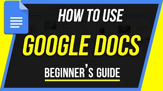 How to Use Google Docs  Beginners Guide [upl. by Inavoig]