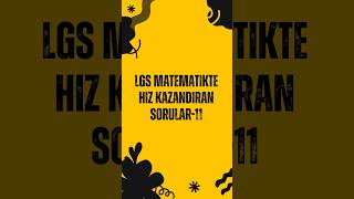 LGS Matematikte Hız Kazandıran Sorular11 [upl. by Hama922]