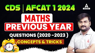 CDS  AFCAT 1 2024  Maths  Previous Year Questions 2020 2023  with Concepts amp Tricks [upl. by Kimberley]