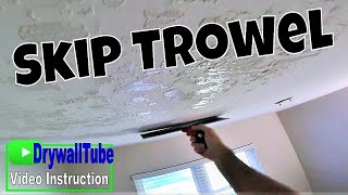 How to skip trowel texture a skim coated ceiling tutorial No Sanding [upl. by Aevin]