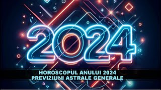 HOROSCOP 2024  Previziuni generale pentru anul 2024 [upl. by Virgin986]