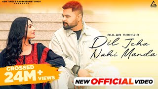 Dil Jeha Nahi Manda Official Video  Gulab Sidhu  Diamond  Kiran Brar  Punjabi Song [upl. by Vorfeld]