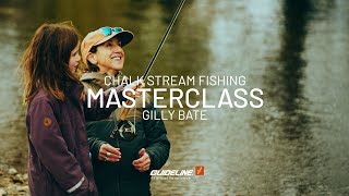 Chalkstream Trout Fly Fishing Masterclass by Gilly Bate  Guideline amp John Norris days [upl. by Omlesna]