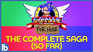 The Sonic For Hire Saga So Far [upl. by Auhel918]