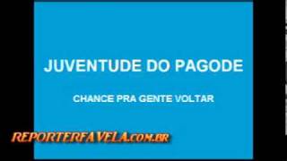 JUVENTUDE S A CHANCE PRA GENTE VOLTAR [upl. by Durrej]