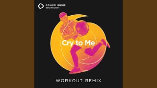 Cry to Me Extended Workout Remix 128 BPM [upl. by Naxela238]