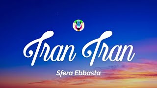 Sfera Ebbasta  Tran Tran TestoLyrics [upl. by Hootman]