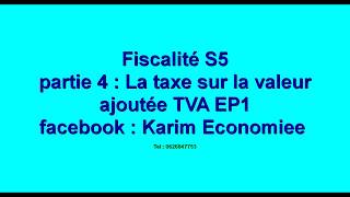 Fiscalité partie 4  Taxe sur la valeur ajoutée TVA EP1 [upl. by Elleiram595]