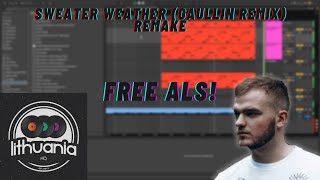 Sweater Weather Gaullin Remix Drop Remake Free ALS [upl. by Kostival]