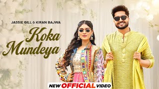 Koka Mundeya  Jassie Gill  Kiran Bajwa  Kaptaan  Latest Punjabi Song 2024 New Punjabi Song 2024 [upl. by Aikrehs289]