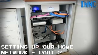 Setting Up Our Home Network Part 2  The Rack  IMNC [upl. by Ellered]