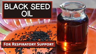 Black Seed Oil Benefits for Respiratory Support [upl. by Nnanerak]